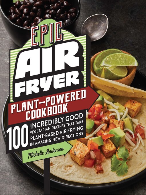 Title details for Epic Air Fryer Plant-Powered Cookbook by Michelle Anderson - Available